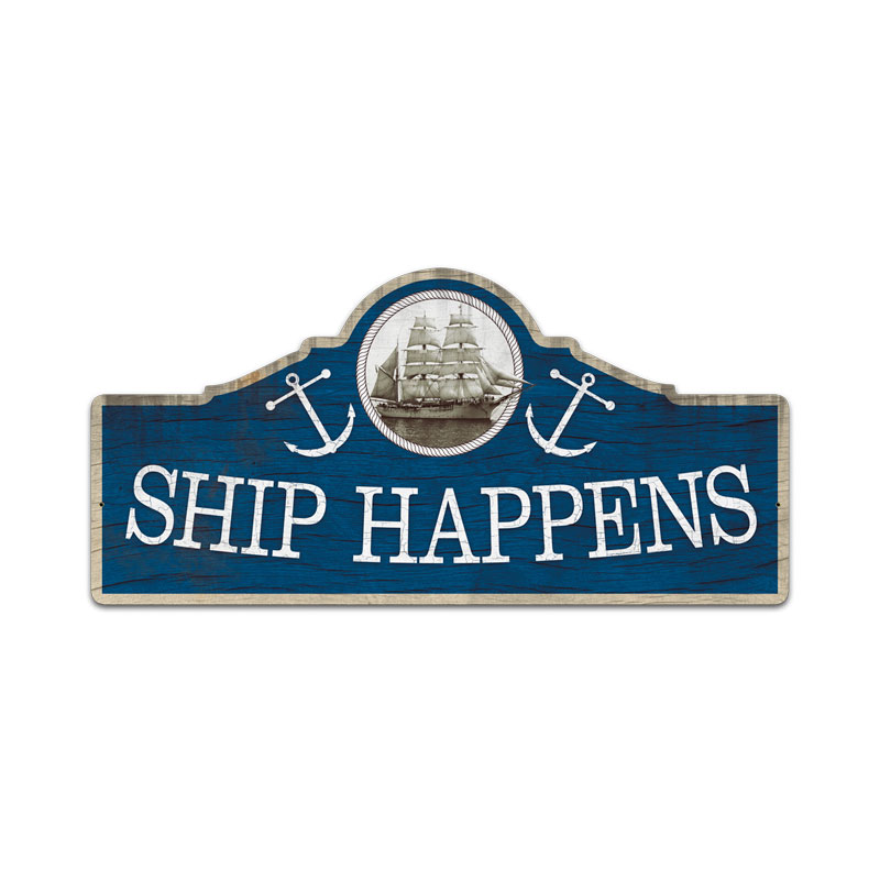 Ship Happens, Bar and Alcohol, Custom Metal Shape, 26 X 12 Inches