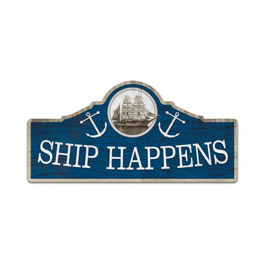 Ship Happens, Bar and Alcohol, Custom Metal Shape, 26 X 12 Inches