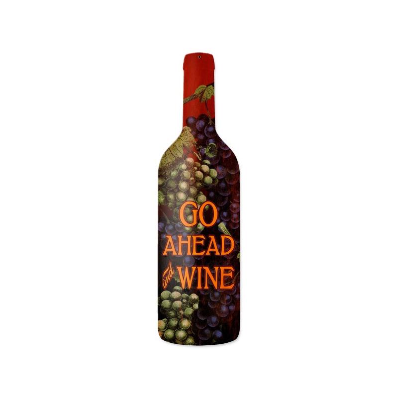 Go Ahead Wine, Bar and Alcohol, Custom Metal Shape, 8 X 26 Inches