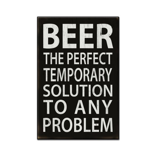 Beer, The Perfect Solution, Food and Drink, Custom Metal Shape, 16 X 24 Inches