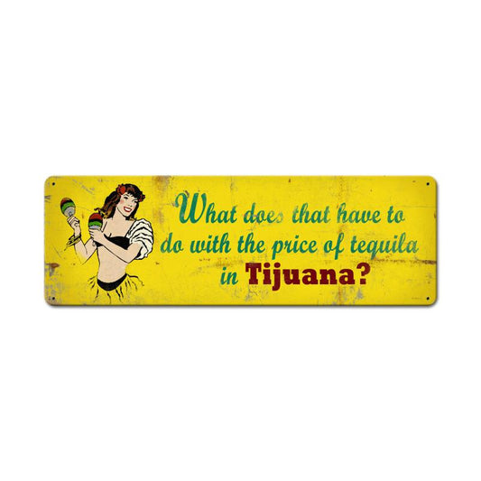 Tequila Price, Food and Drink, Vintage Metal Sign, 24 X 8 Inches