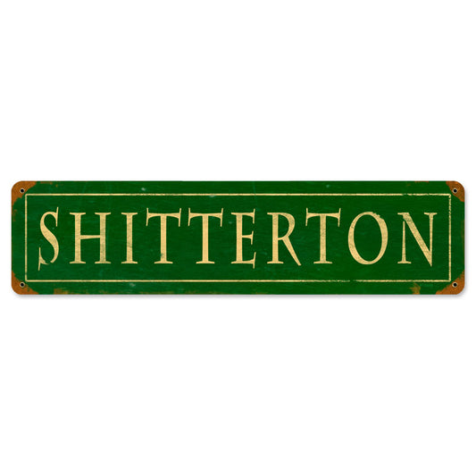 Shitteron, Street Signs, Vintage Metal Sign, 20 X 5 Inches