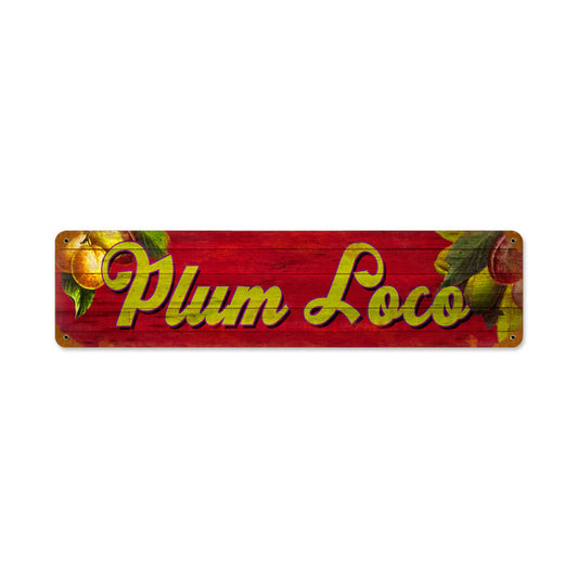 Plum Loco, Home and Garden, Vintage Metal Sign, 20 X 5 Inches