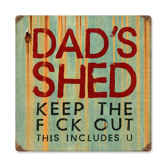 Dad Shed, Home and Garden, Vintage Metal Sign, 12 X 12 Inches