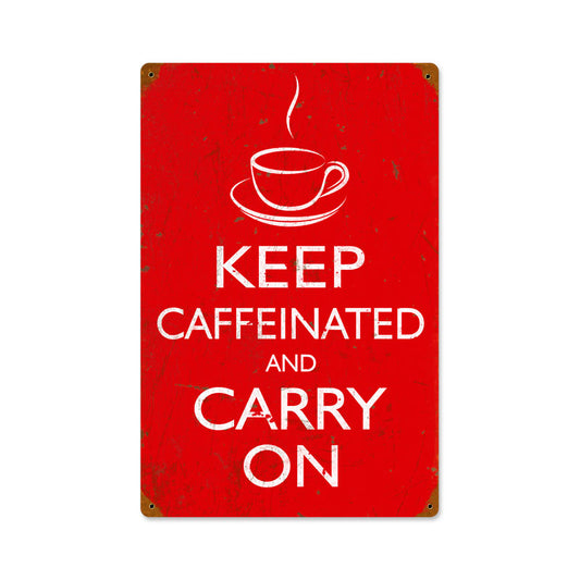 Keep Caffeinated, Humor, Vintage Metal Sign, 12 X 18 Inches