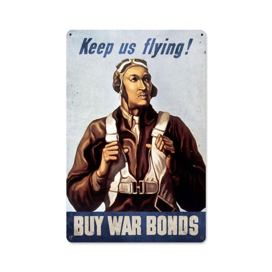 Tuskegee Keep Us Flying, Aviation, Metal Sign, 12 X 18 Inches
