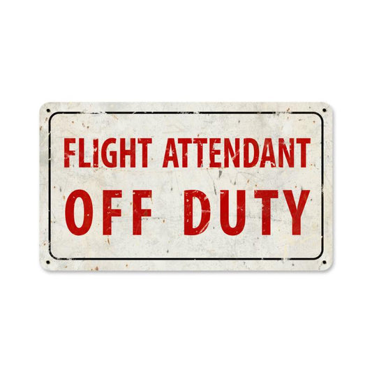 Attendant Off Duty, Aviation, Metal Sign, 14 X 8 Inches