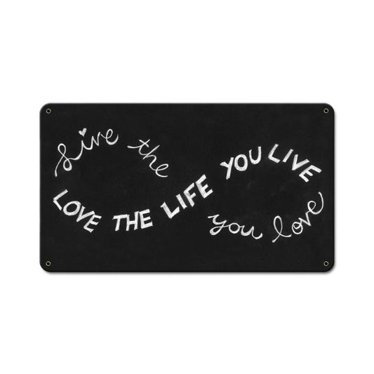 Love the Life You Live, , Metal Sign, 14 X 8 Inches