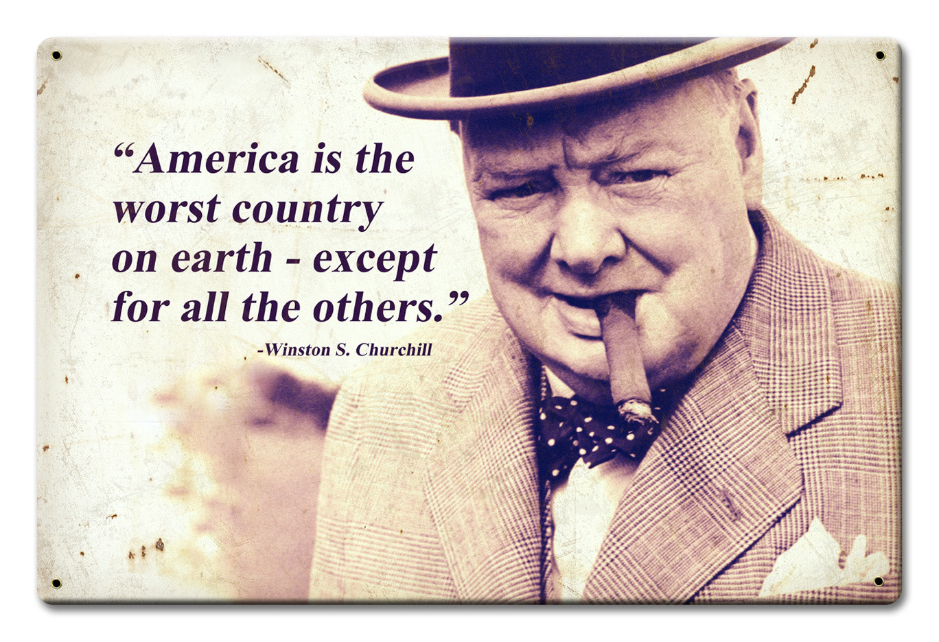 America Is The Worst Churchill Quote, , Metal Sign, 18 X 12 Inches