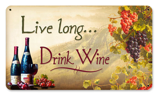 LIVE LONG WINE, Food and Alchohol, METAL SIGN, 8 X 14 Inches