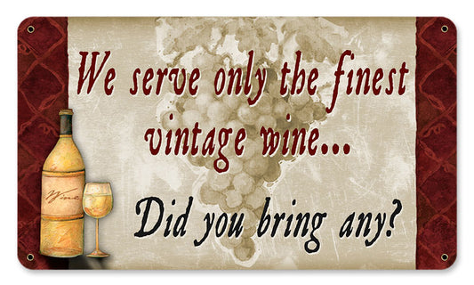 SERVE FINEST WINE, Food and Alchohol, METAL SIGN, 8 X 14 Inches