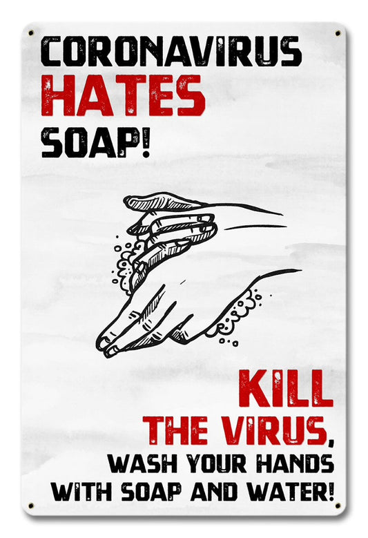 Coronavirus Hates Soap, Wash Your Hands, Metal Sign