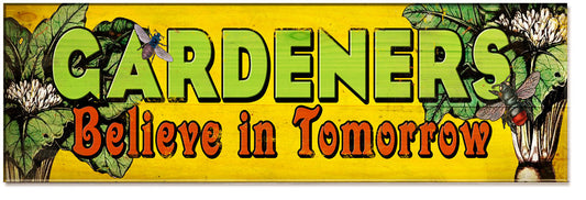 Gardners Believe, Home and Garden, WOOD PRINT , 22 X 7 Inches