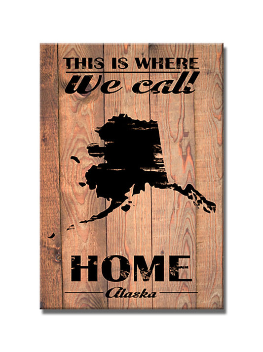 Home Alaska, Home and Garden, Wood Print, 18 X 26 Inches