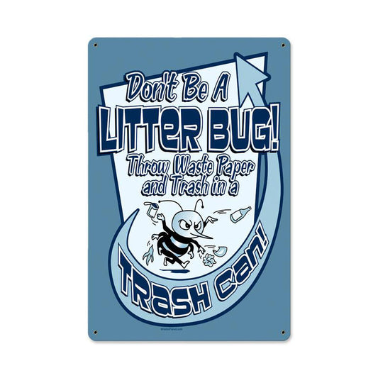 Litterbug, Metal Sign, Metal Sign, 12 X 18 Inches