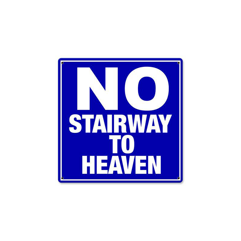 No Stairway, Metal Sign, Metal Sign, 12 X 12 Inches