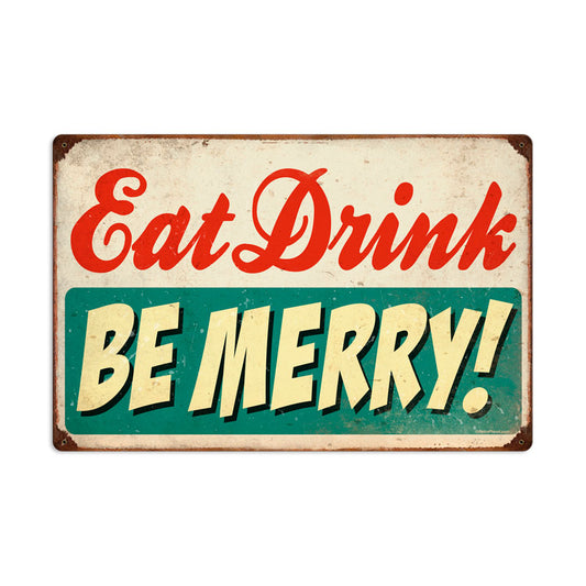 Eat Drink Be Merry, Food and Drink, Vintage Metal Sign, 24 X 16 Inches