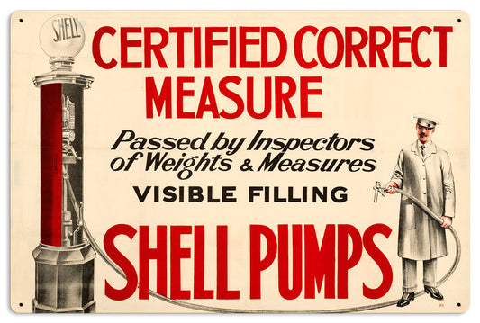 Certified Correct Measure, Licensed Products/Shell, Metal Sign, 24 X 16 Inches