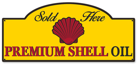 Sold Here Premium Shell Oil , Featured Artists/Shell, SATIN Street Sign , 17 X 7 Inches