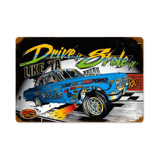 Drive It Stole It, Automotive, Vintage Metal Sign, 18 X 12 Inches