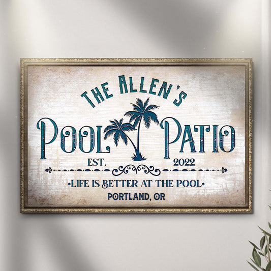 Life Is Better At The Pool And Patio Sign