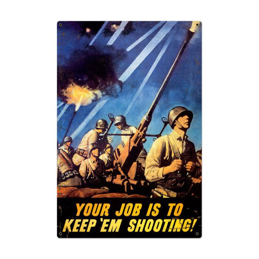Keep Em Shooting Vintage Sign, Military, Metal Sign, Wall Art, 24 X 36 Inches